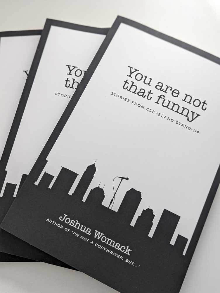 You Are Not That Funny by Joshua Womack